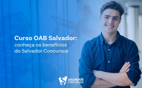 Curso OAB Salvador: conheça os benefícios do Salvador Concursos
